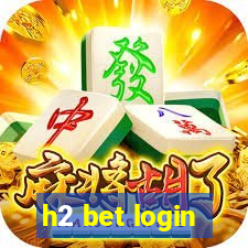 h2 bet login